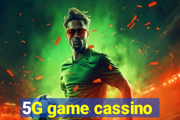 5G game cassino